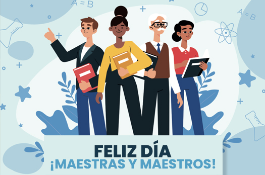 Feliz día de las Maestras y los Maestros