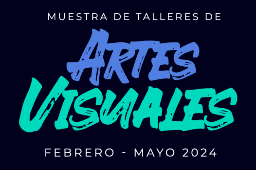 Invitan a la Muestra de talleres de Artes Visuales ITSON feb-may 2024